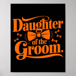 Mens daughter of the groom celebration wedding poster