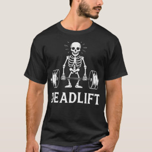 Mens Deadlift Skeleton Bodybuilder Workout Powerli T-Shirt