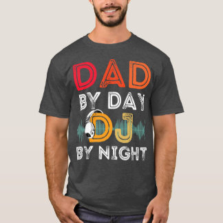 Mens Deejay Record Player Dad By Day DJ By Night R T-Shirt