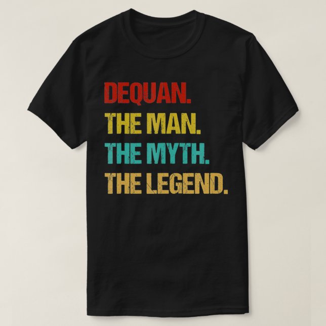 Mens Dequan The Man the Myth the Legend  T-Shirt (Design Front)