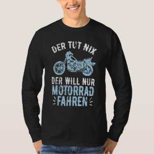 Mens Der Tut Nix Der Will Nur Motorcycle Riding Vi T-Shirt