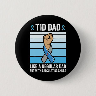 Mens Diabetic Support Quote For A Type 1 Diabetes  2 Inch Round Button