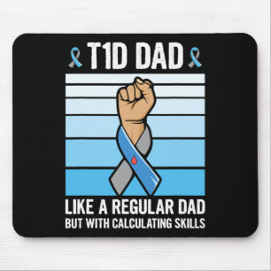 Mens Diabetic Support Quote For A Type 1 Diabetes  Mouse Pad