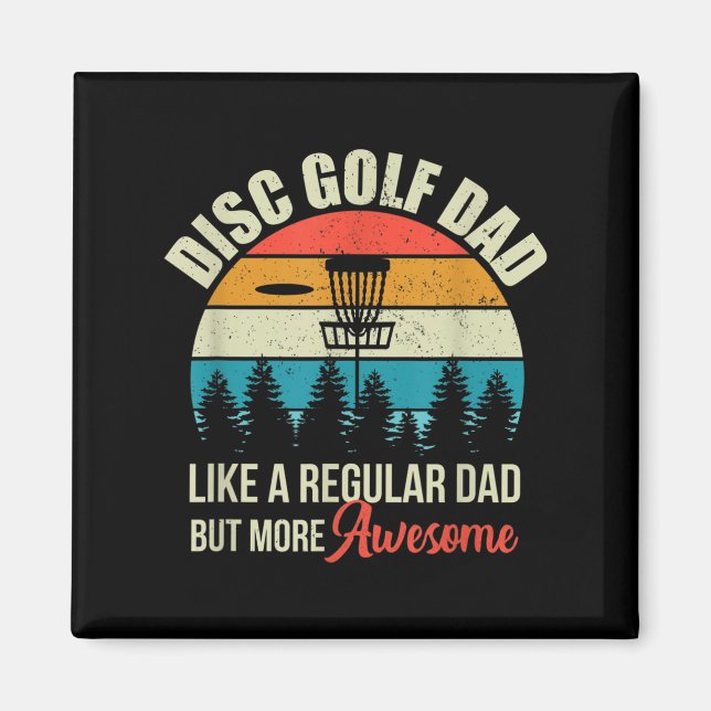 Mens Disc Golf Basket Quote Funny Disc Golf Dad Gi Magnet (Front)