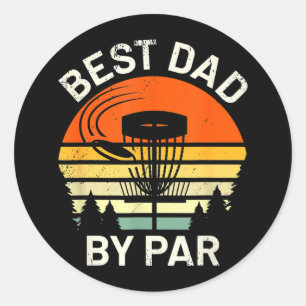 Mens Disc Golf Dad Best Dad By Par Father's Day Classic Round Sticker