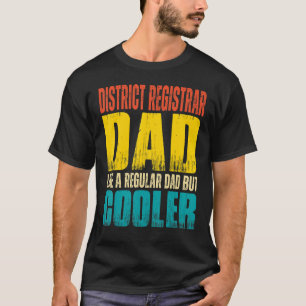Mens District Registrar Dad Like a Regular Dad bu T-Shirt