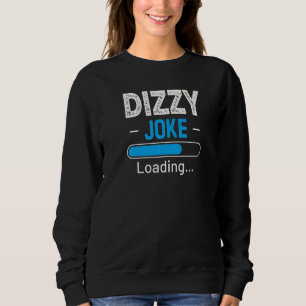 Mens Dizzy Joke Loading Daddy Fathers Day Humour Sweatshirt