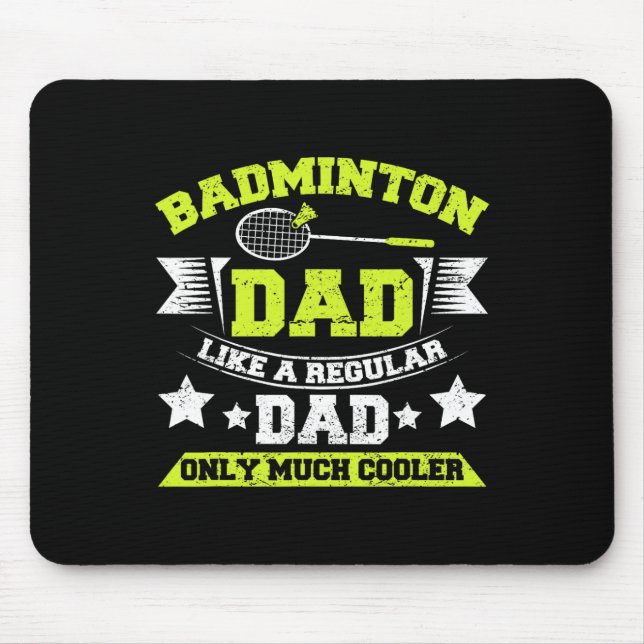 Mens Dminton Dad Like A Regular Dad Only Much Cool Mouse Pad (Front)