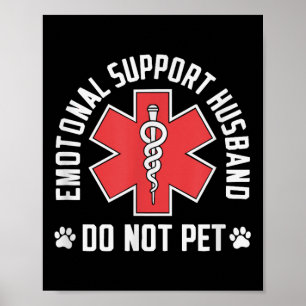Mens Do Not Pet Emotional Support Husband Funny  Poster