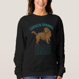 Mens Dog Dad Dog Owner Pet  Fathers Day Cocker Spa Sweatshirt