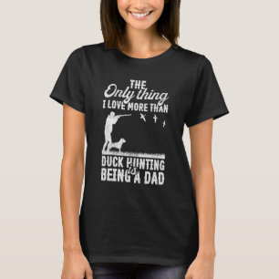 Men's Dog Hun Duck Hunting Hunter Daddy T-Shirt