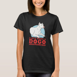 Mens Dogo Argentino Dad Dog Owner Dogo Argentino T-Shirt