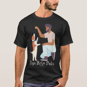Mens Dogs Befor Dudes Funny Dog T-Shirt