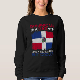 Mens Dominican Republic Pride For Your Proud Domin Sweatshirt