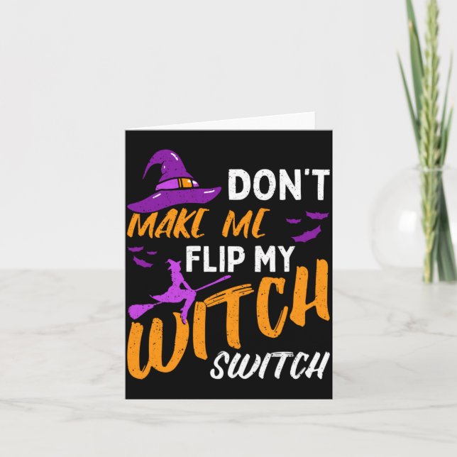 Mens Dont Make Flip Witch Switch Halloween Card (Front)