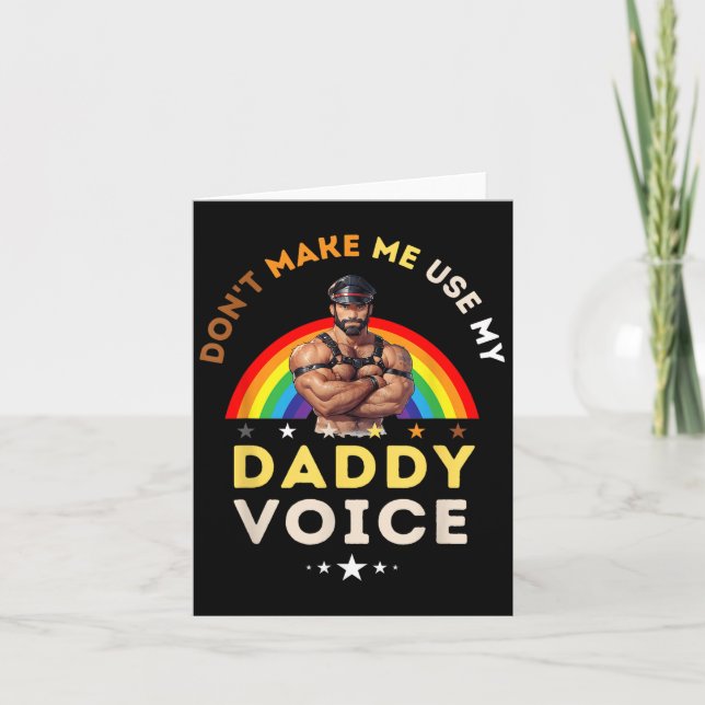 Mens Don't Make Me Use My Daddy Voice Funny Gay Be Card (Front)