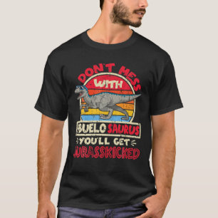 Mens Don't Mess With Abuelo Saurus I Jurasskicked T-Shirt