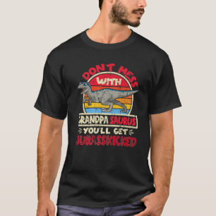 Mens Don't Mess With Grandpa Saurus I Jurasskicked T-Shirt