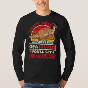 Mens Don't Mess With Opa Saurus I Jurasskicked Par T-Shirt