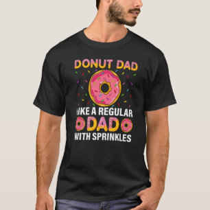 Mens Donut Dad Like A Regular Dad Donuts  Dad Fath T-Shirt
