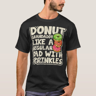 Mens Doughnut Grandaddy Like A Regular Dad Doughn T-Shirt
