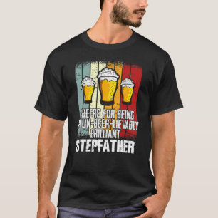 Mens Drink Cheers For Being Un Beer Lievably Step T-Shirt