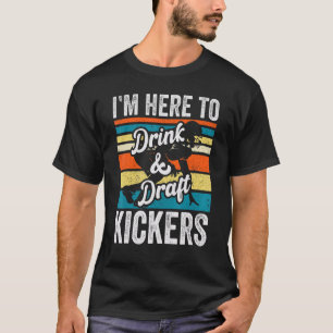 Mens Drink Draft Kickers Team Sport Fantasy Footba T-Shirt
