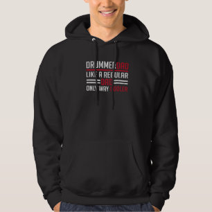 Mens Drummer Dad Like A Regular Dad Only Way Coole Hoodie