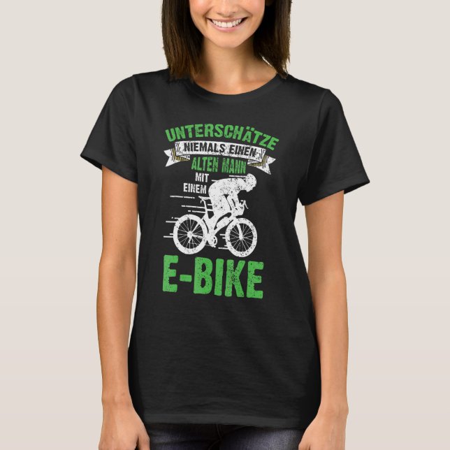 Mens E Bike Bicycle Old Man Saying Men's Ebike Ele T-Shirt (Front)