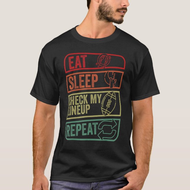 Mens Eat Sleep Check My Lineup Repeat Life Retro F T-Shirt (Front)
