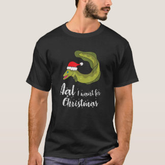 Mens Eel I Want For Christmas Fishing Gift Christm T-Shirt