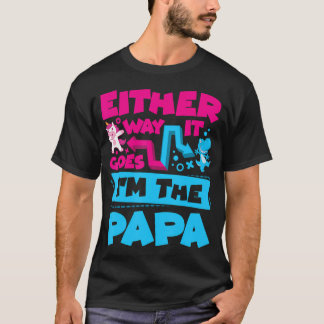 Mens Either Way It Goes I'M The Papa Gender Reveal T-Shirt