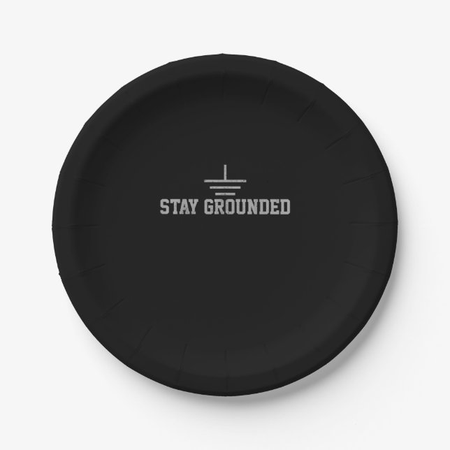 Mens Electrician Electrical Engineer Stay Grounded Paper Plate (Front)