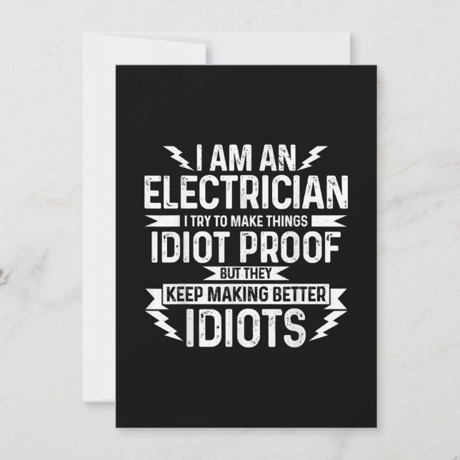 Mens Electrician I Try To Make Things Idiot Proof Card (Front)