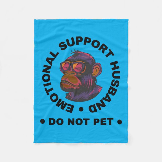 Mens Emotional Support Husband Do Not Pet Monkey Fleece Blanket (Front)