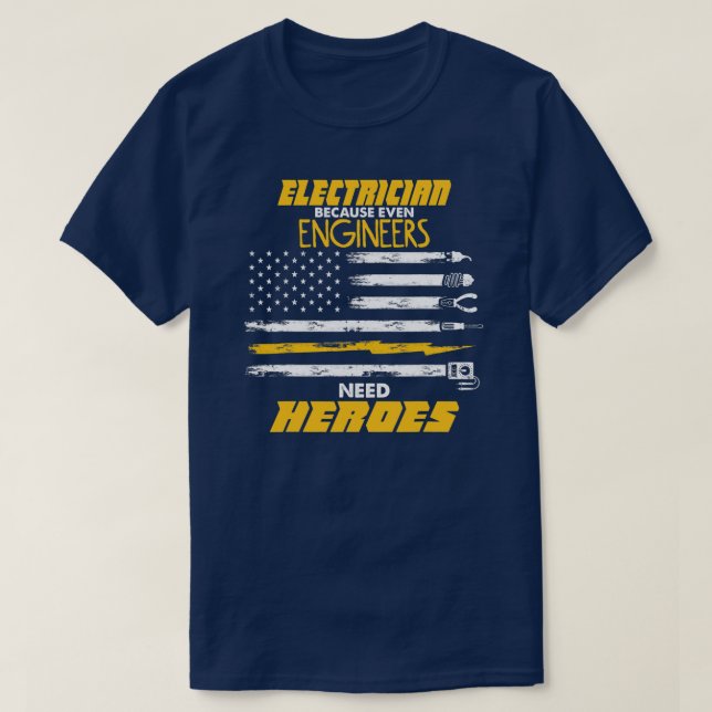 Mens Engineers Need Heroes Electrician  T-Shirt (Design Front)
