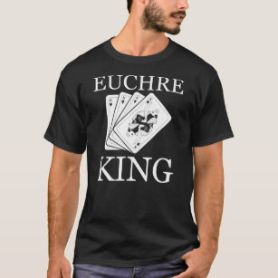 Mens Euchre King Funny Euchre Card Game Euchre T-Shirt