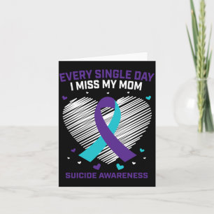 Mens Every Single Day Miss Mom Awareness Card