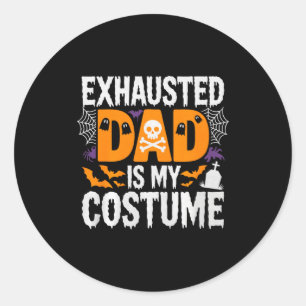 Mens Exhausted Dad Is My Costume Shirt Men Hallowe Classic Round Sticker