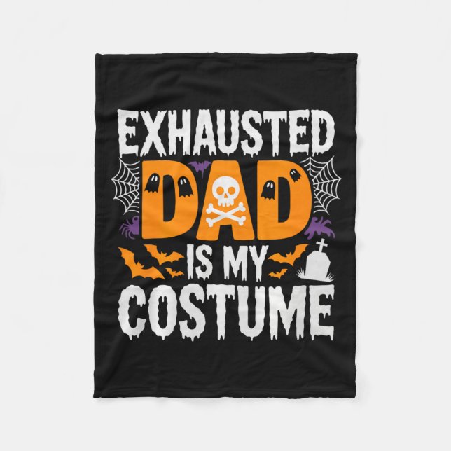 Mens Exhausted Dad Is My Costume Shirt Men Hallowe Fleece Blanket (Front)