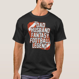 Mens Fantasy Football Player Dad Husband Fantasy F T-Shirt