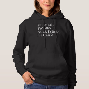 Mens Father Day Husband Father Volleyball Legend V Hoodie