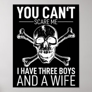 Mens Father Day Shirt You Can´t E Me I Have 3 Boys Poster