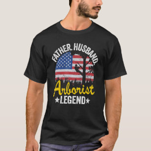 Mens Father Husband Arborist Legend Us American Fl T-Shirt