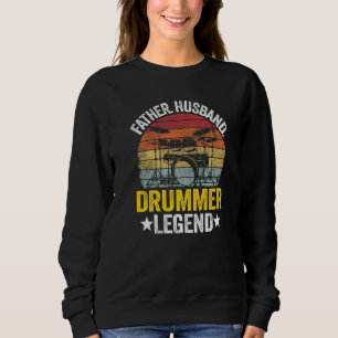 Mens Father Husband Drummer Legend Drums Vintage D Sweatshirt