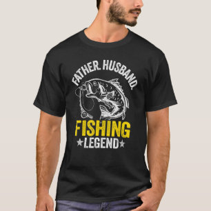 Mens Father Husband Fishing Legend Bass Fisherman T-Shirt