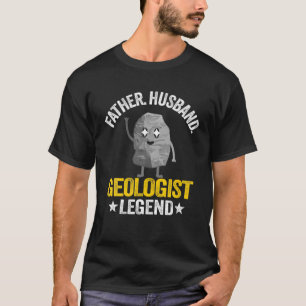 Mens Father Husband Geologist Legend Geology Dad R T-Shirt
