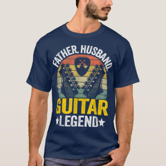 Mens Father Husband Guitar Legend Guitar Dad Guita T-Shirt