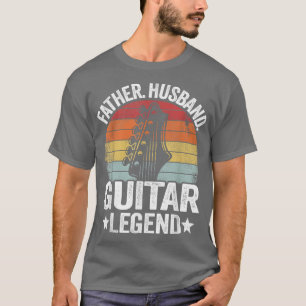 Mens Father Husband Guitar Legend Guitar Dad Guita T-Shirt