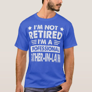 Mens Father In Law s For Men Funny Fathers Day Ret T-Shirt